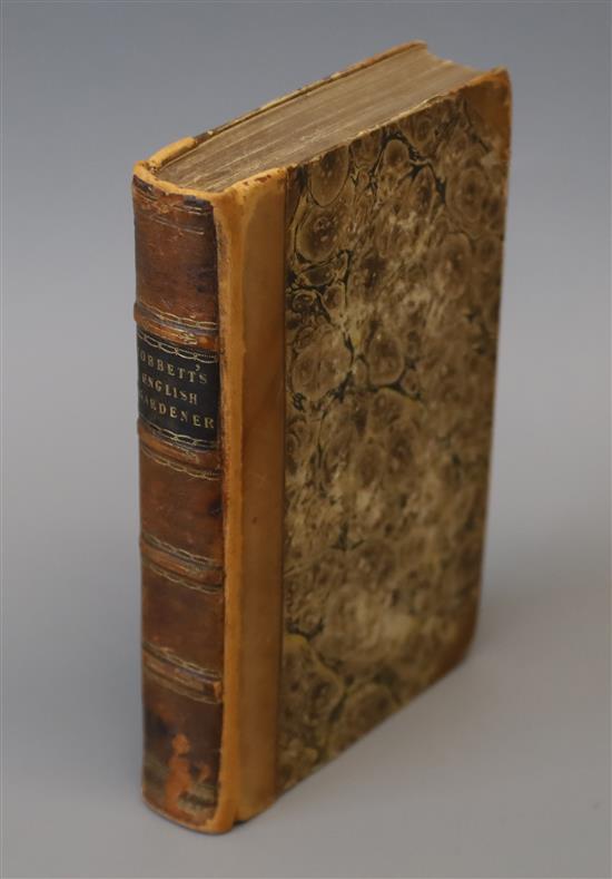 Cobbett, William - The English Gardener, 1st edition, 8vo, half calf, spine re-stuck, loss at front, corners bumped, London 1829